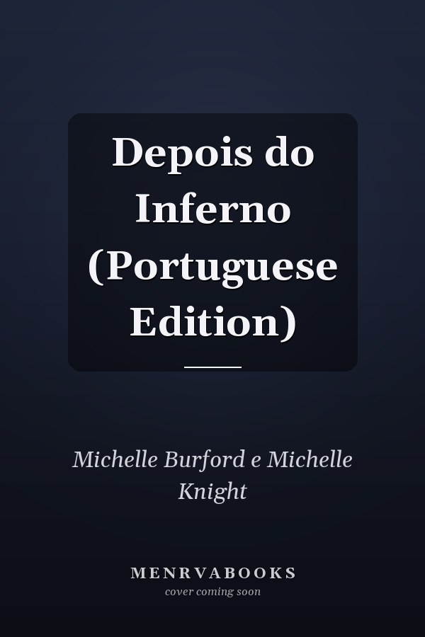 Depois do Inferno (Portuguese Edition)