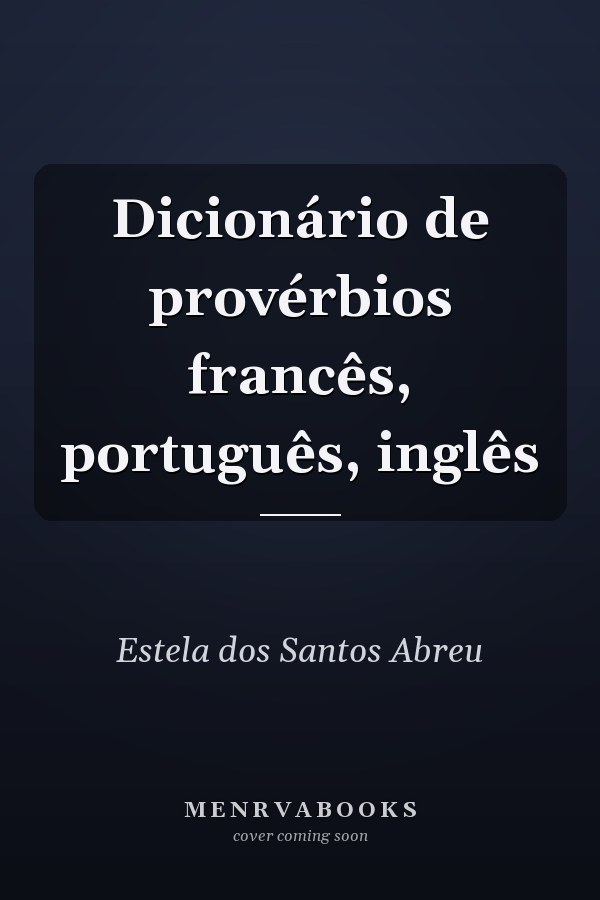 Dicionário de provérbios francês, português, inglês