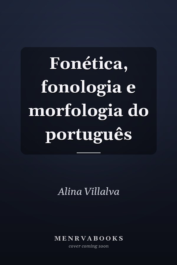 Fonética, fonologia e morfologia do português
