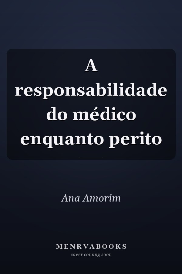 A responsabilidade do médico enquanto perito