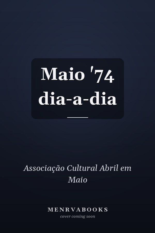 Maio '74 dia-a-dia