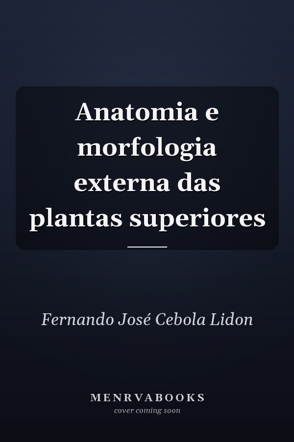 Anatomia e morfologia externa das plantas superiores