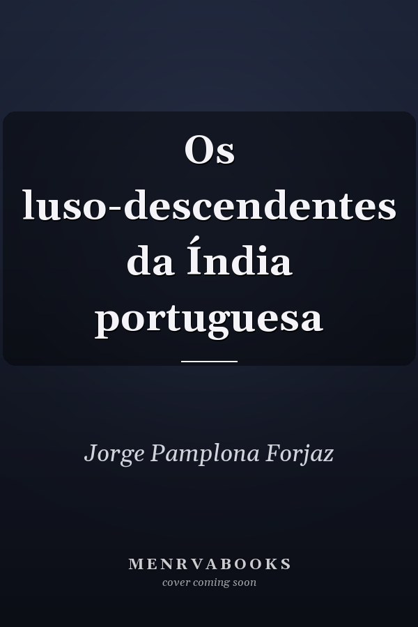 Os luso-descendentes da Índia portuguesa