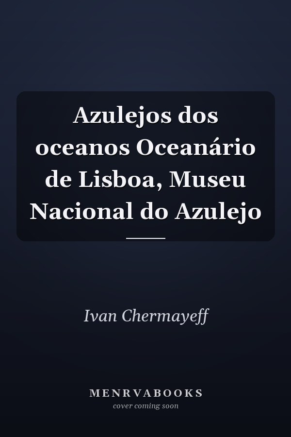 Azulejos dos oceanos Oceanário de Lisboa, Museu Nacional do Azulejo