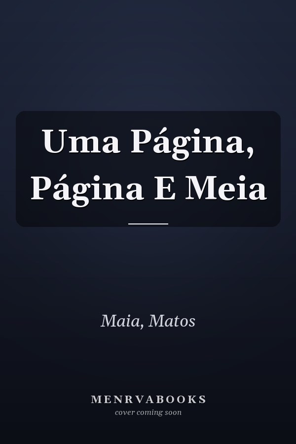 Uma Página, Página E Meia