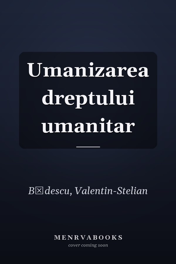 Umanizarea dreptului umanitar