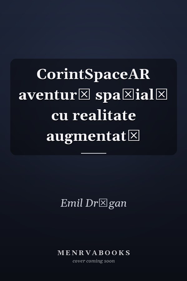 CorintSpaceAR aventură spaţială cu realitate augmentată