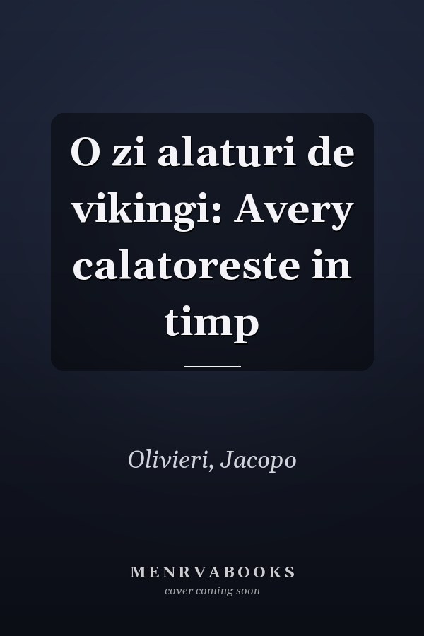 O zi alaturi de vikingi: Avery calatoreste in timp