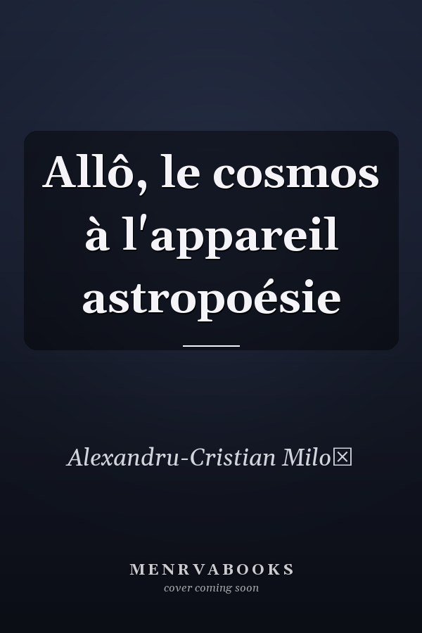 Allô, le cosmos à l'appareil astropoésie