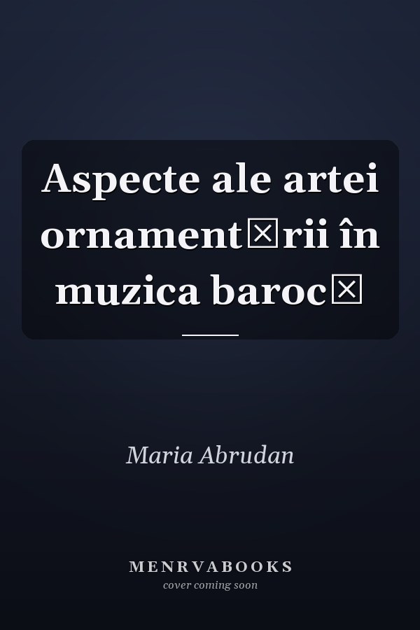 Aspecte ale artei ornamentării în muzica barocă