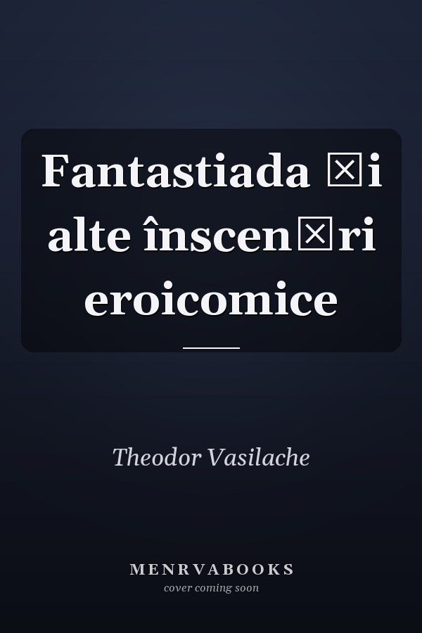 Fantastiada şi alte înscenări eroicomice
