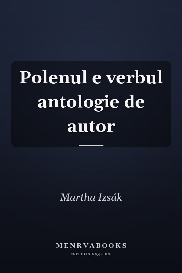 Polenul e verbul antologie de autor