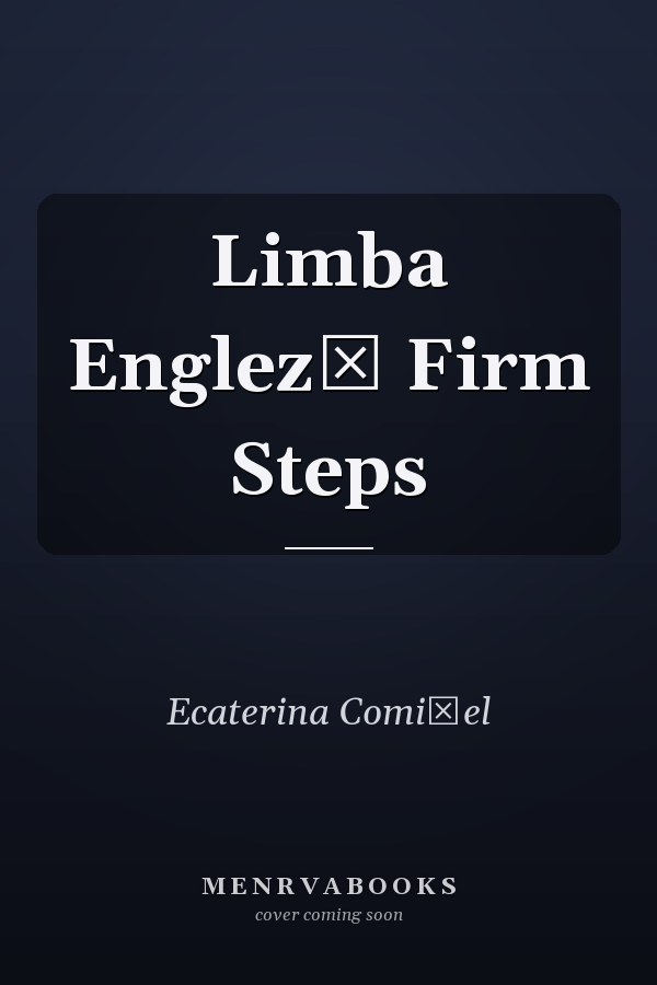 Limba Engleză Firm Steps