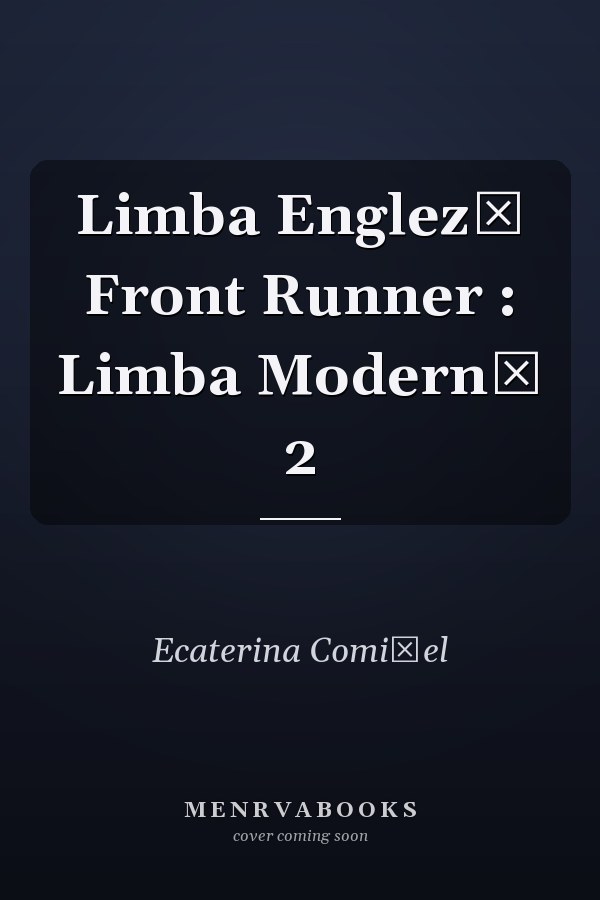 Limba Engleză Front Runner : Limba Modernă 2