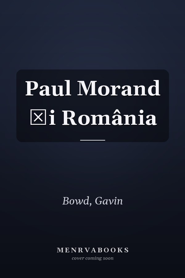 Paul Morand şi România