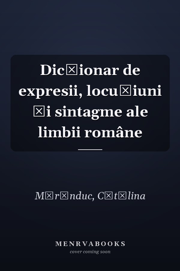 Dicționar de expresii, locuțiuni și sintagme ale limbii române