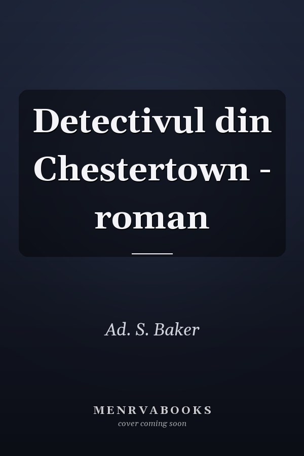 Detectivul din Chestertown - roman