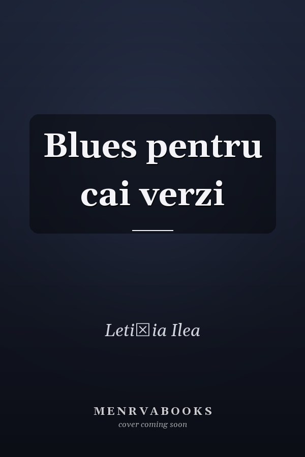 Blues pentru cai verzi