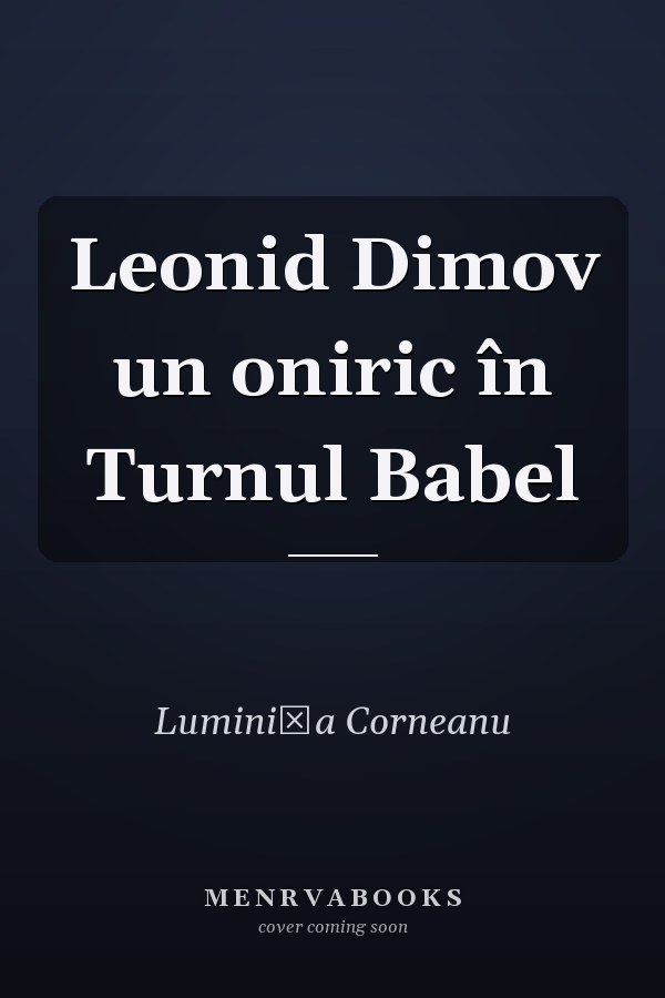 Leonid Dimov un oniric în Turnul Babel