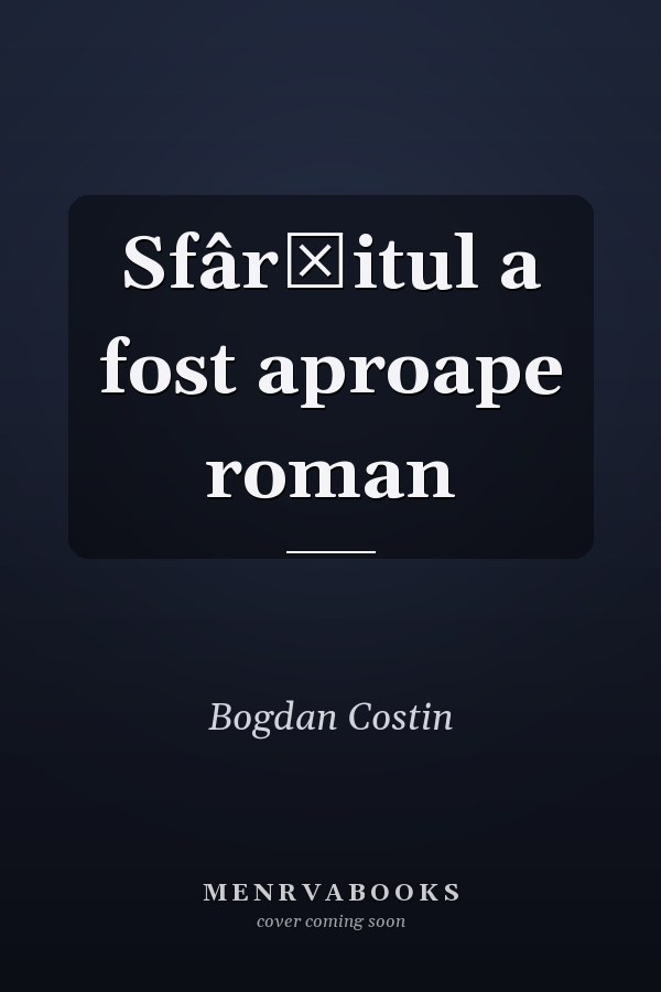 Sfârşitul a fost aproape roman