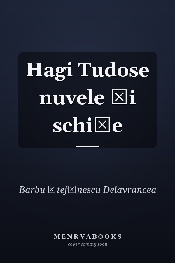 Hagi Tudose nuvele şi schiţe