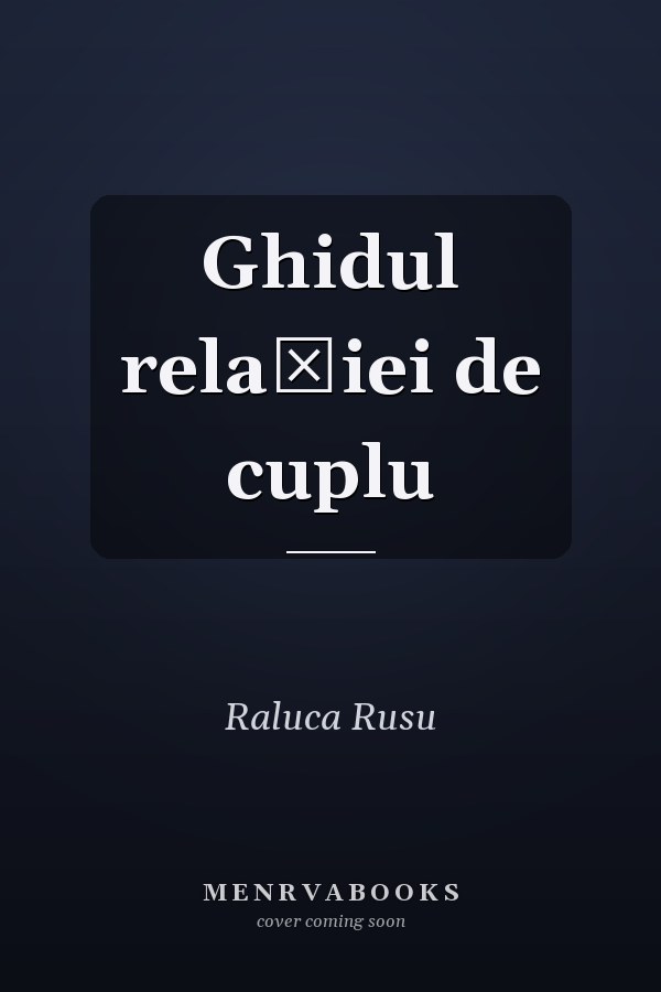 Ghidul relaţiei de cuplu