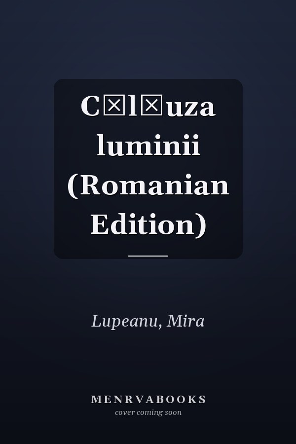 Călăuza luminii (Romanian Edition)