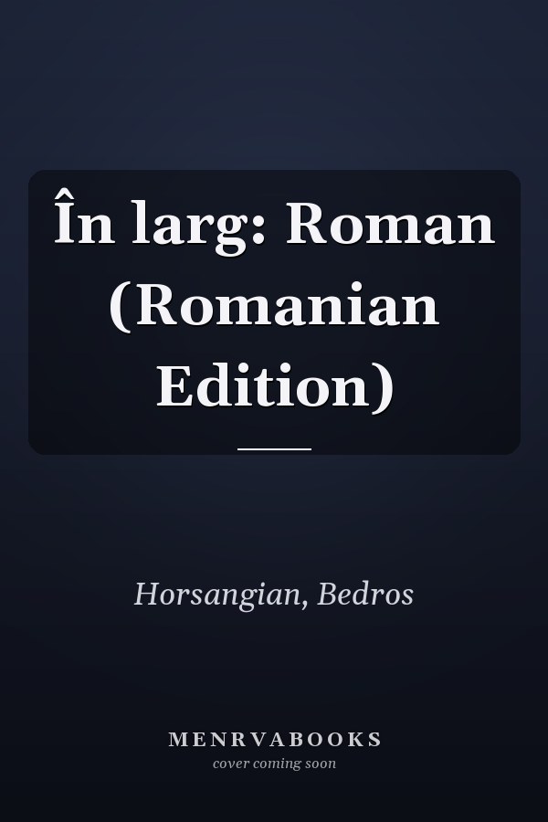În larg: Roman (Romanian Edition)