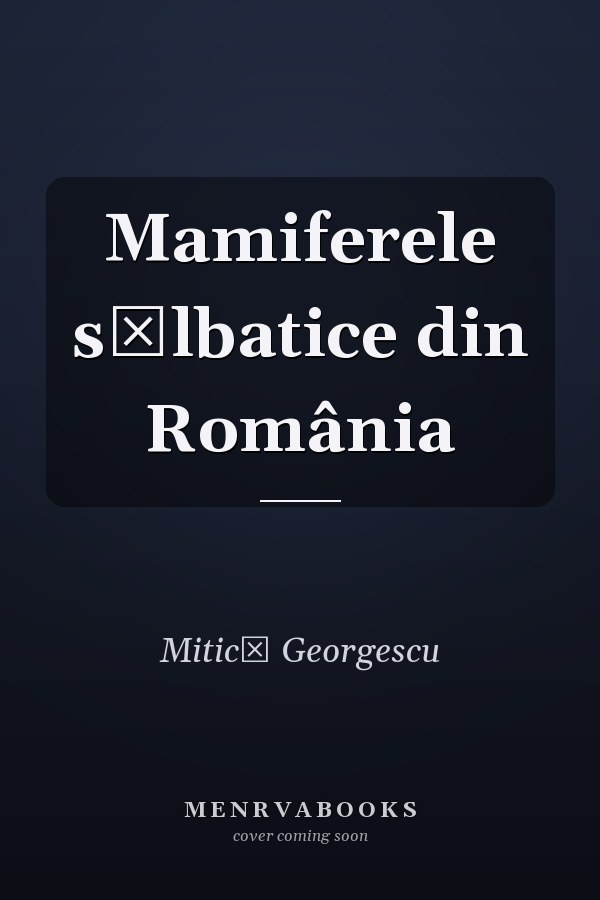 Mamiferele sǎlbatice din România