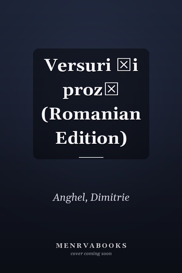 Versuri și proză (Romanian Edition)