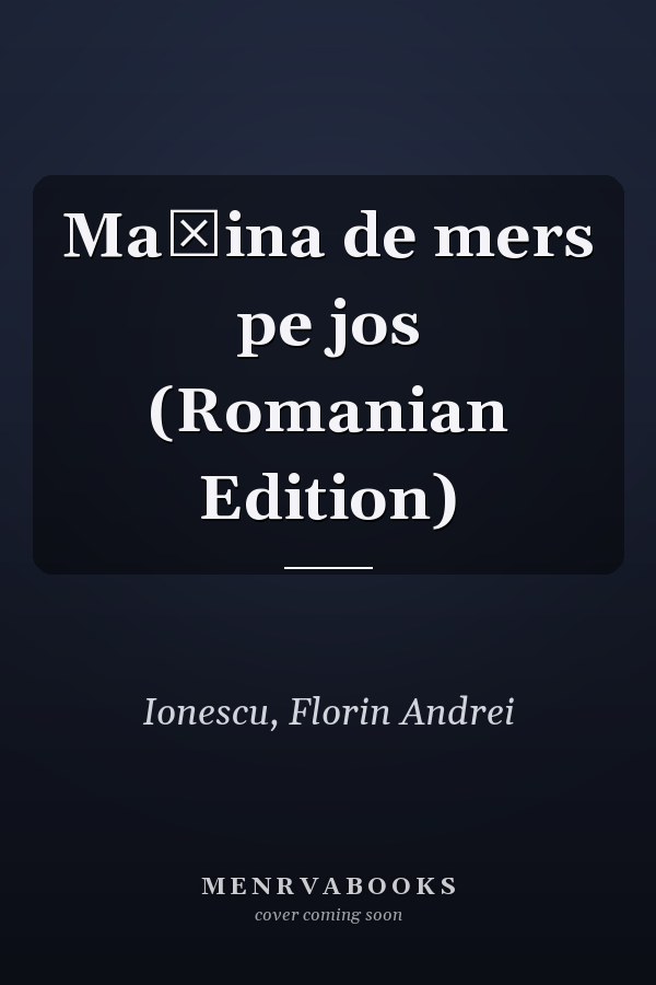 Mașina de mers pe jos (Romanian Edition)