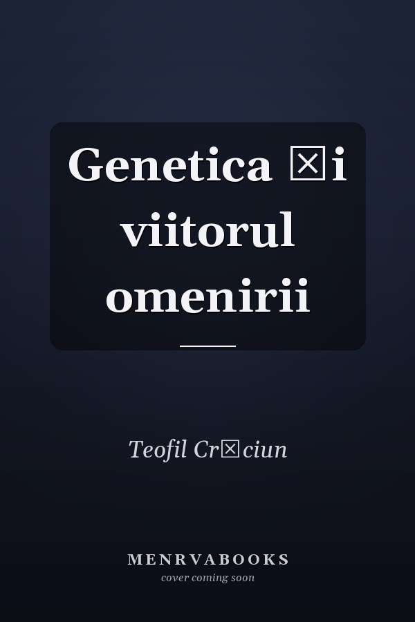 Genetica și viitorul omenirii