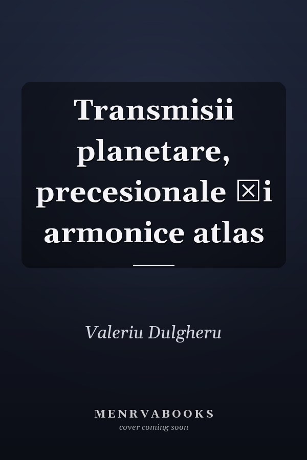 Transmisii planetare, precesionale şi armonice atlas