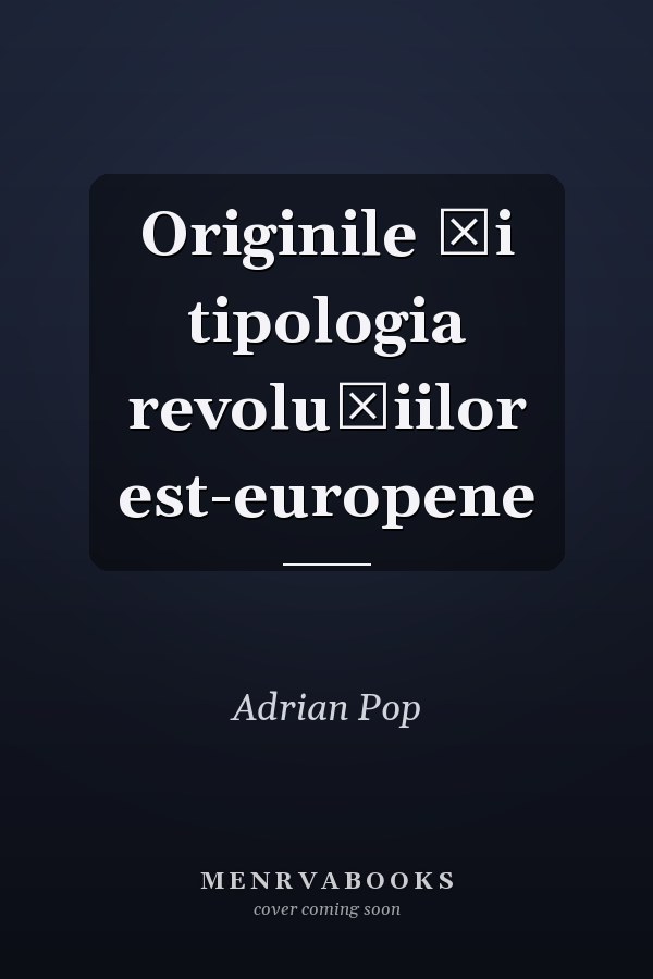 Originile și tipologia revoluțiilor est-europene