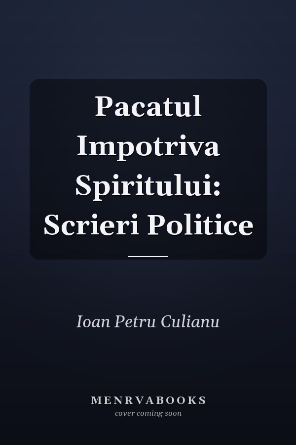 Pacatul Impotriva Spiritului: Scrieri Politice
