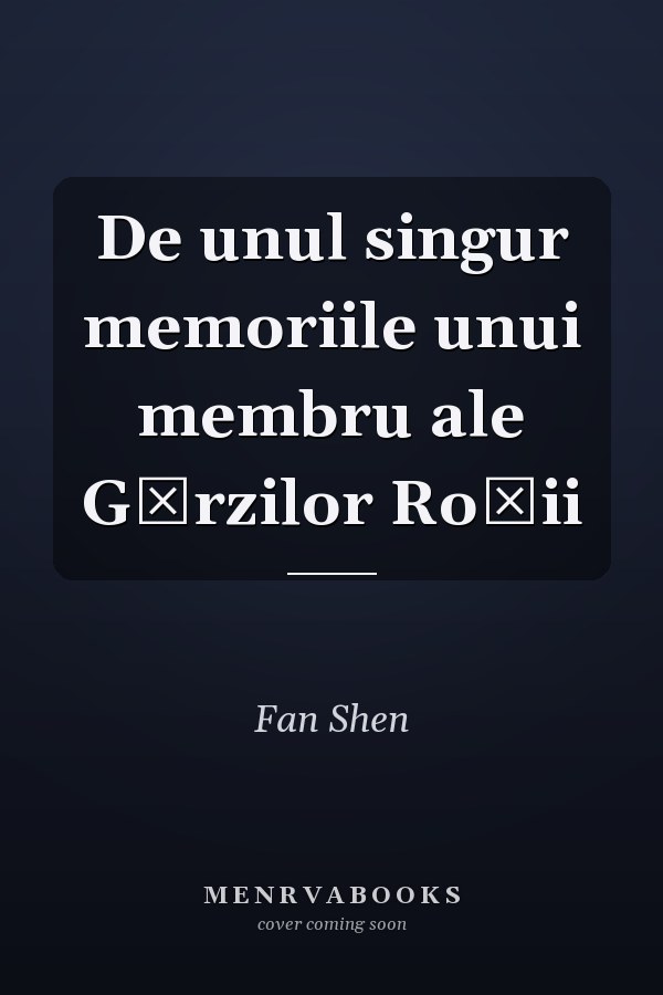 De unul singur memoriile unui membru ale Gărzilor Roşii