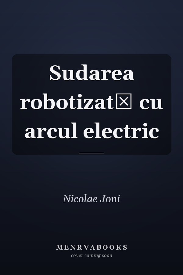 Sudarea robotizată cu arcul electric