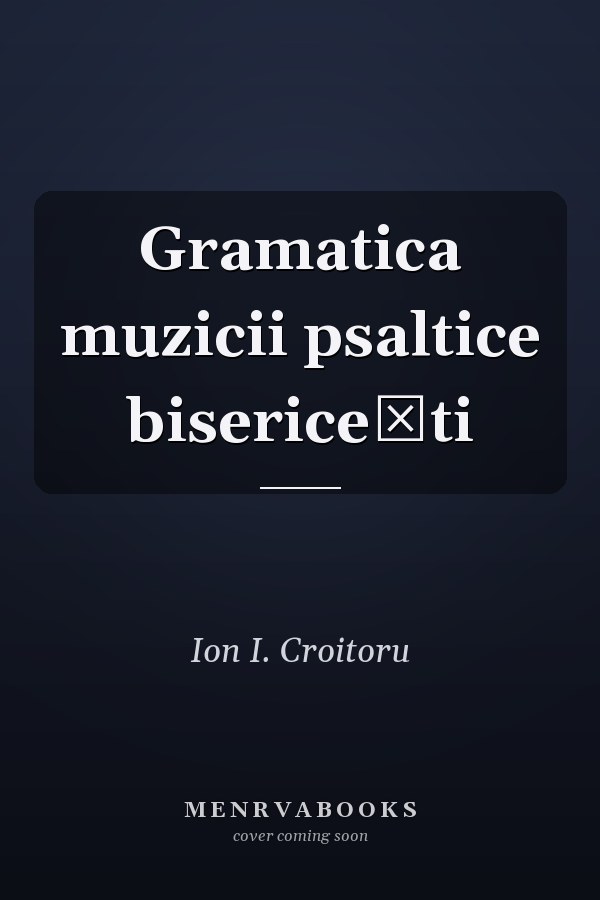 Gramatica muzicii psaltice bisericeşti
