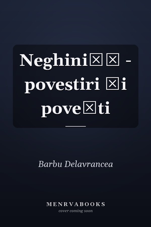 Neghiniţă - povestiri şi poveşti