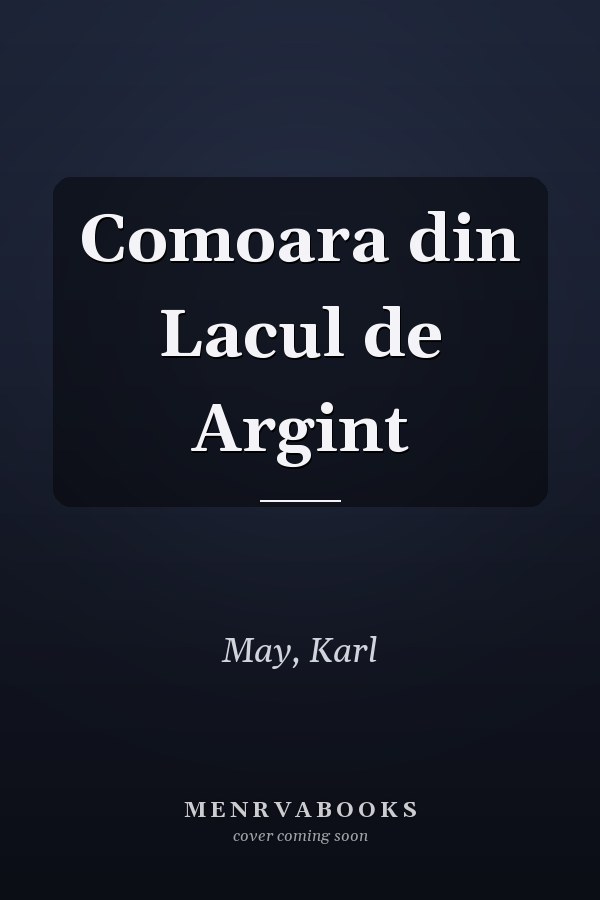 Comoara din Lacul de Argint