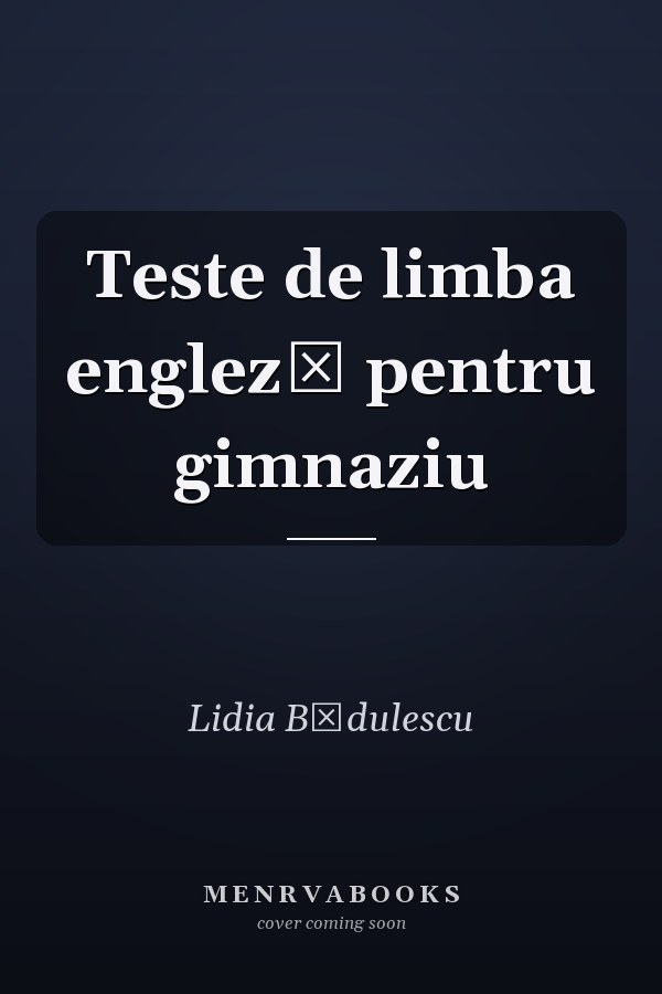Teste de limba engleză pentru gimnaziu