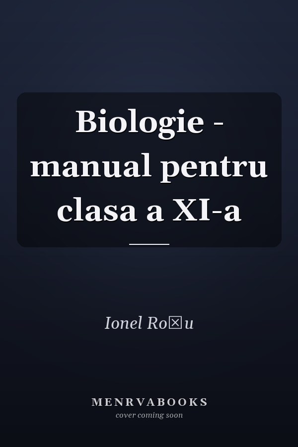 Biologie - manual pentru clasa a XI-a