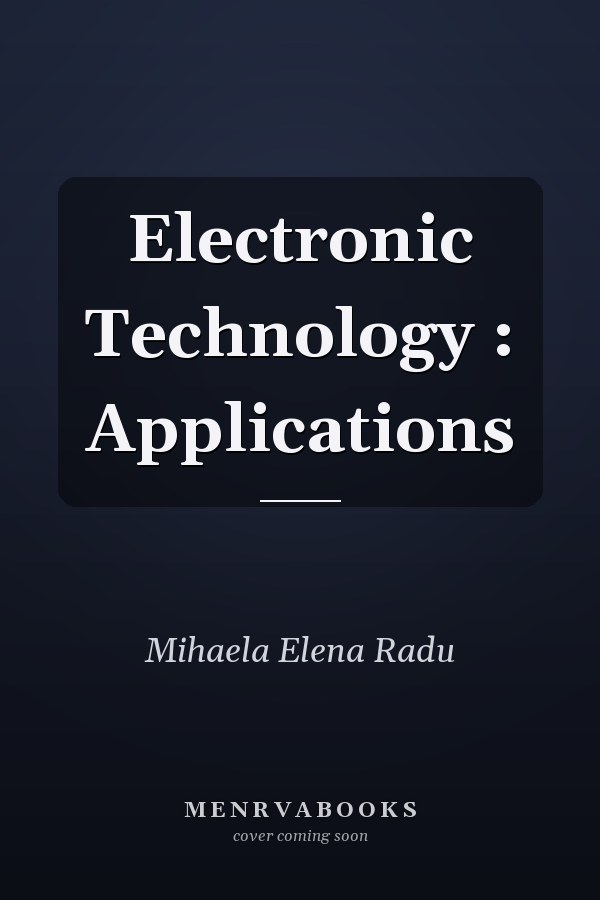Electronic Technology : Applications