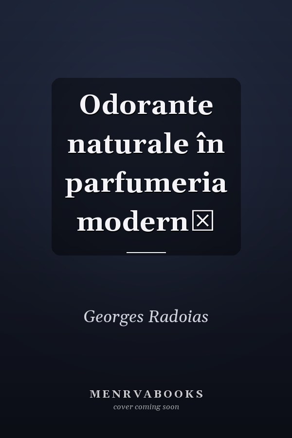 Odorante naturale în parfumeria modernă