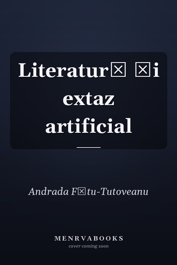 Literatură şi extaz artificial