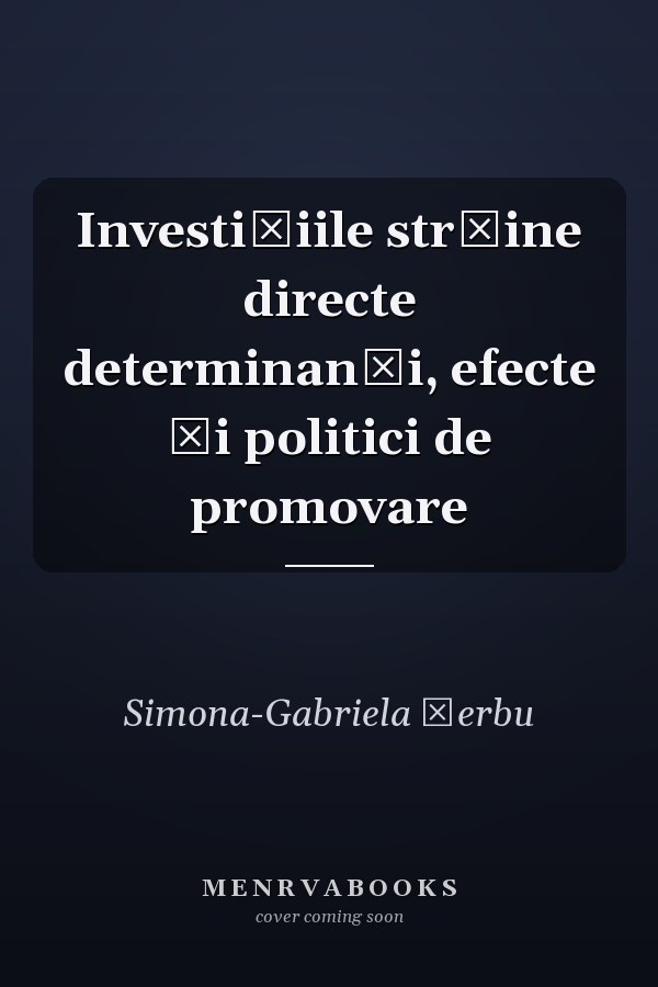 Investiţiile străine directe determinanţi, efecte şi politici de promovare