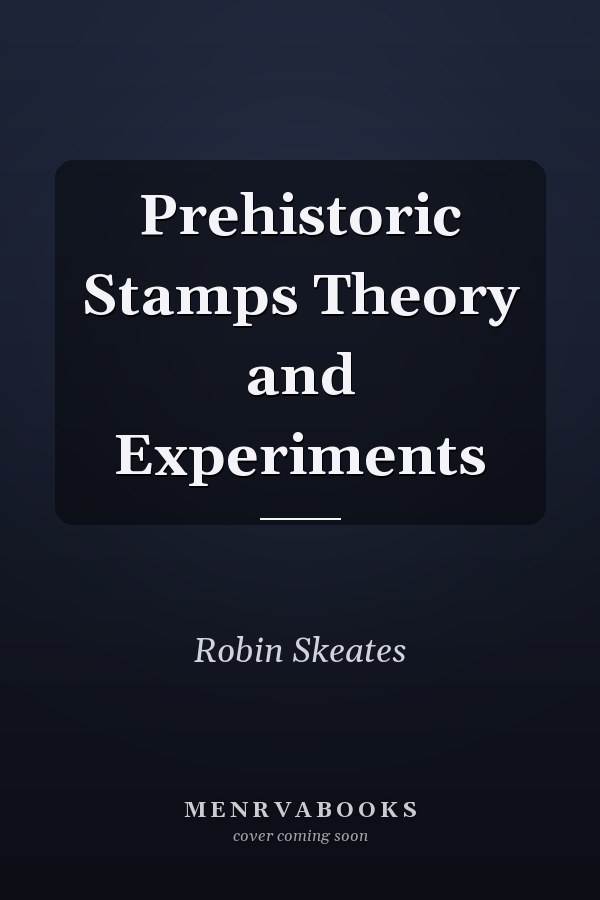 Prehistoric Stamps Theory and Experiments