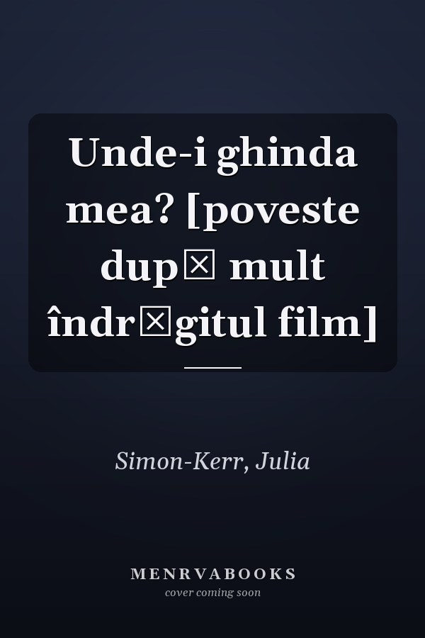 Unde-i ghinda mea? [poveste după mult îndrăgitul film]