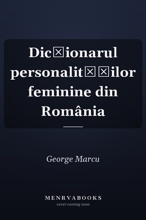 Dicționarul personalităților feminine din România