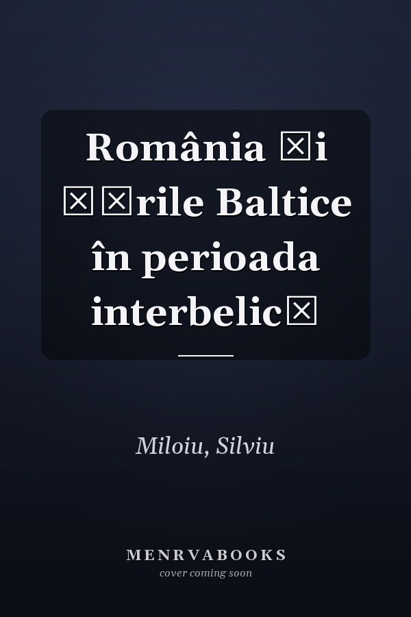 România și Țările Baltice în perioada interbelică